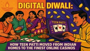 Digital Diwali: How Teen Patti Moved from Indian Homes to the Finest Online Casinos