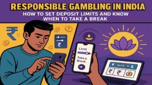 Responsible Gambling in India: How to Set Deposit Limits and Know When to Take a Break